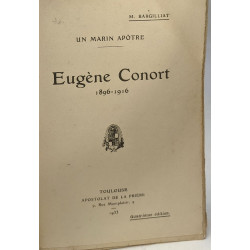 Eugene conort 1896-1916 - un marin apôtre