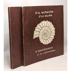 À la recherche d'un musée d'archéologie et de paléontologie -...