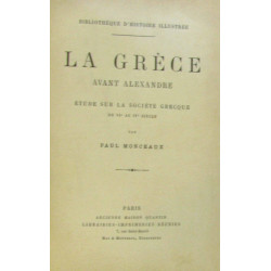 La Grèce avant Alexandre. Etude sur la société grecque du VIe au...