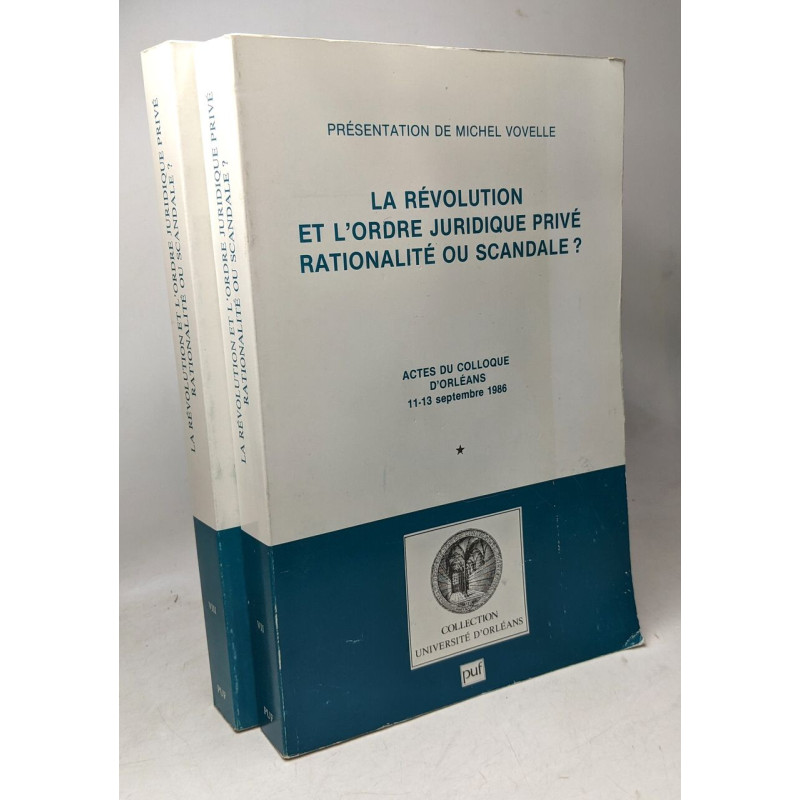 Révolution Et L'Ordre Juridique Prive Rationalité Ou Scandale? ---...
