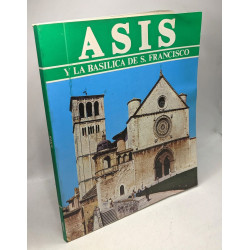 Asis y la basilica de San Francisco (edition en espagnol)