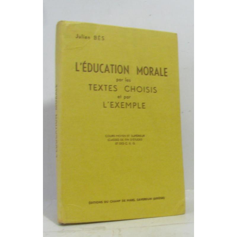 L'éducation morale par les textes choisis et par l'exemple
