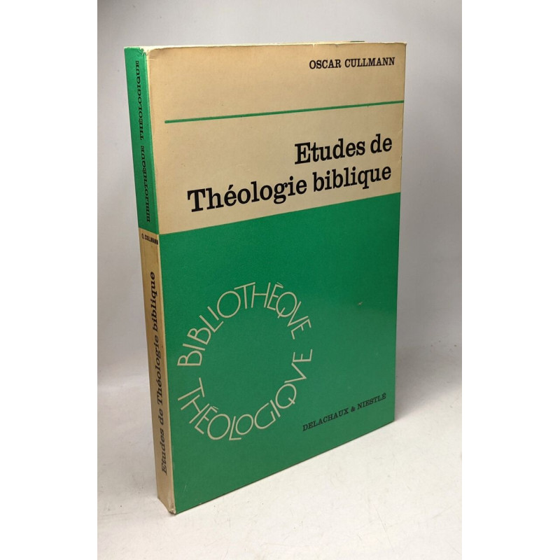 Études de théologie biblique. Coll. « Bibliothèque théologique »