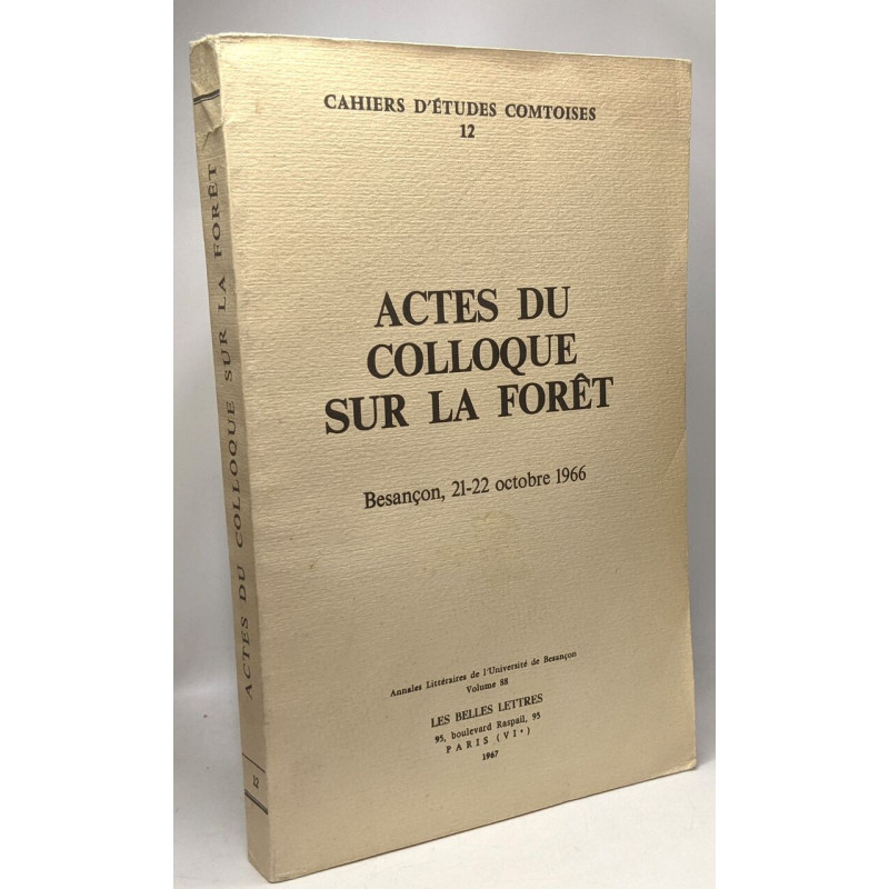 Actes du colloque sur la forêt - Besançon 21-22 Octobre 1966 |...