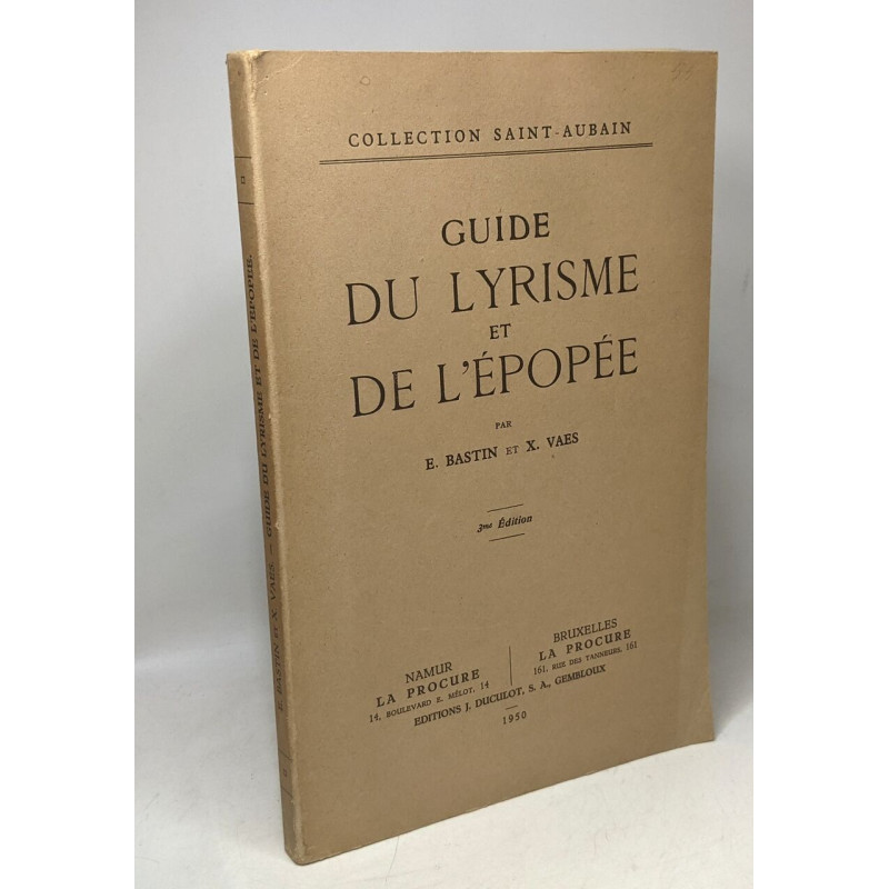 Guide du Lyrisme et de l'Epopée / collection Saint-Aubain --- 3e...