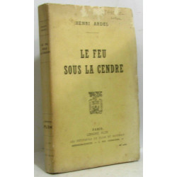 Le feu sous la cendre