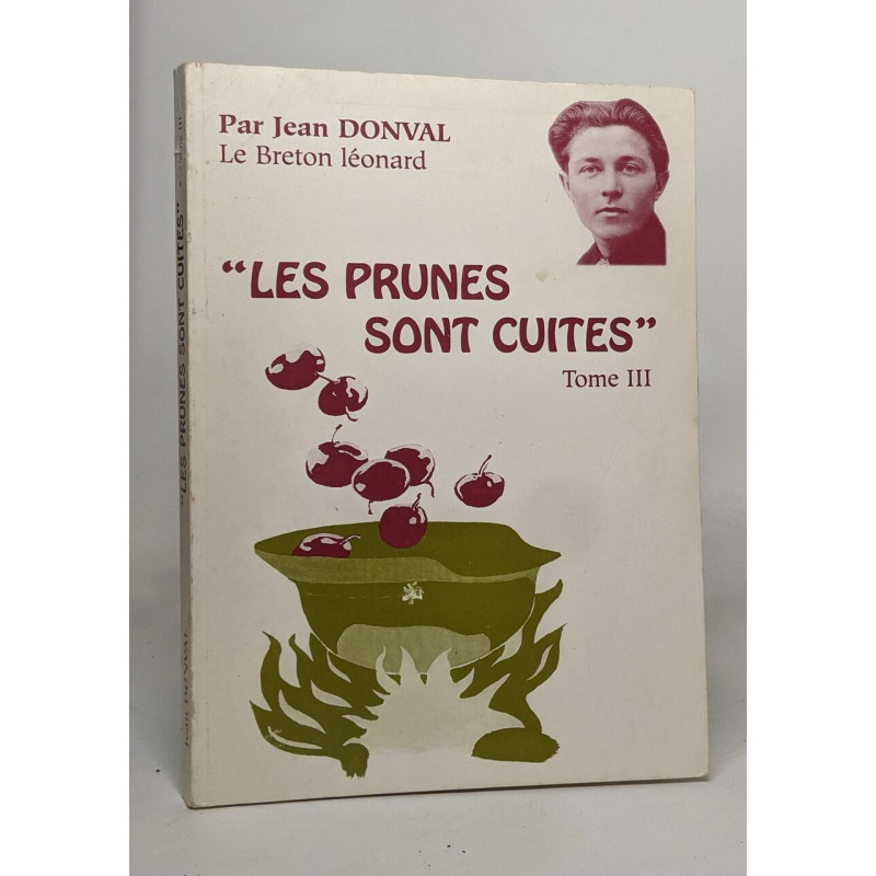 Les prunes sont cuites tome 3