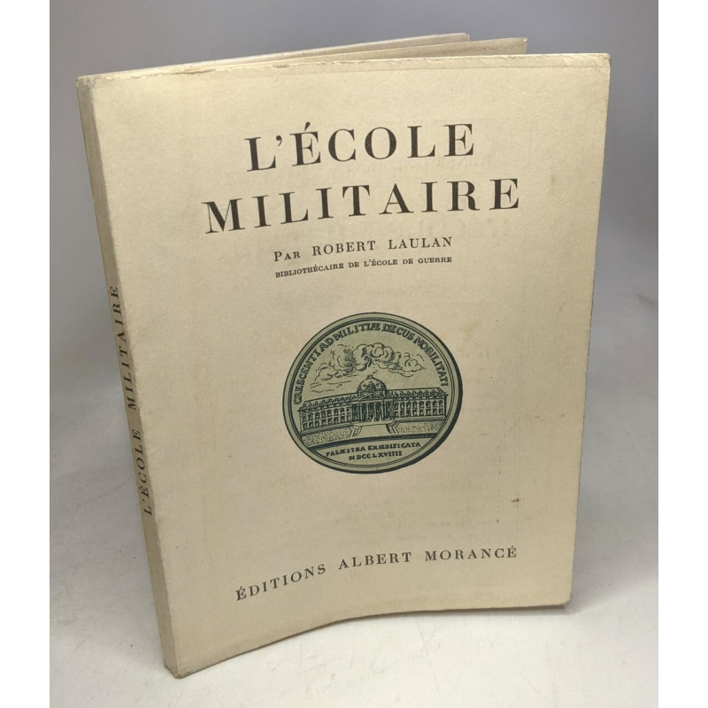 L'Ecole militaire Apercu historique et guide du visiteur