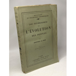 Lois psychologiques de l'évolution des peuples - 18e édition /...