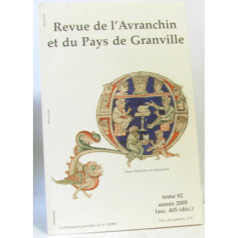 Revue de l'Avranchin et du pays de Granville - tome 82 année 2005...