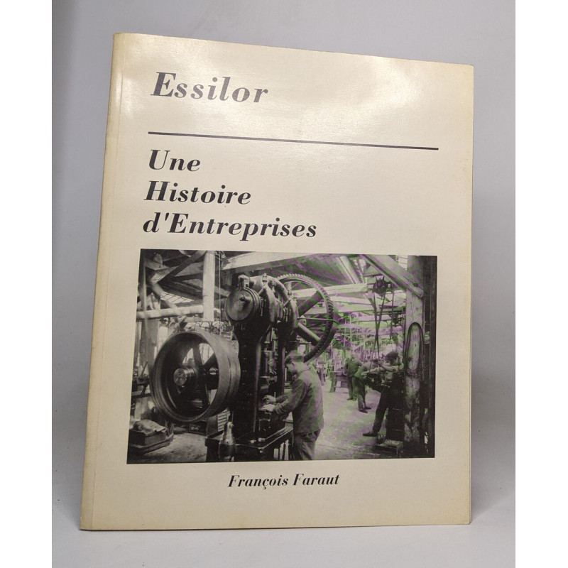 Essilor Une histoire d'entreprises