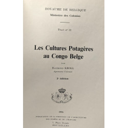 Les cultures potagères au Congo Belge - 2e éd. Royaume de Belgique...