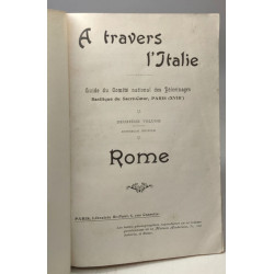 ROME - À travers l'Italie - guide du comité national des...