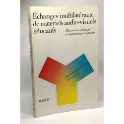 Échanges mutlilatéraux de matériels audio-visuels éducatifs -...
