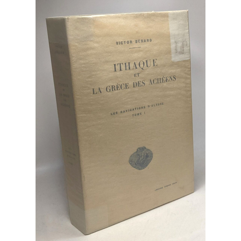 Ithaque et la Grèce des Achéens / Les navigations d'Ulysse. - I...