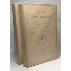 Manuel d'Art Byzantin - 2e édition revue et augmentée - 2 TOMES...