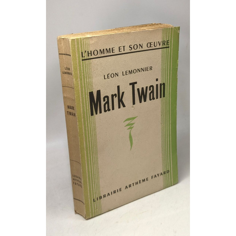Mark Twain --- L'homme et son oeuvre