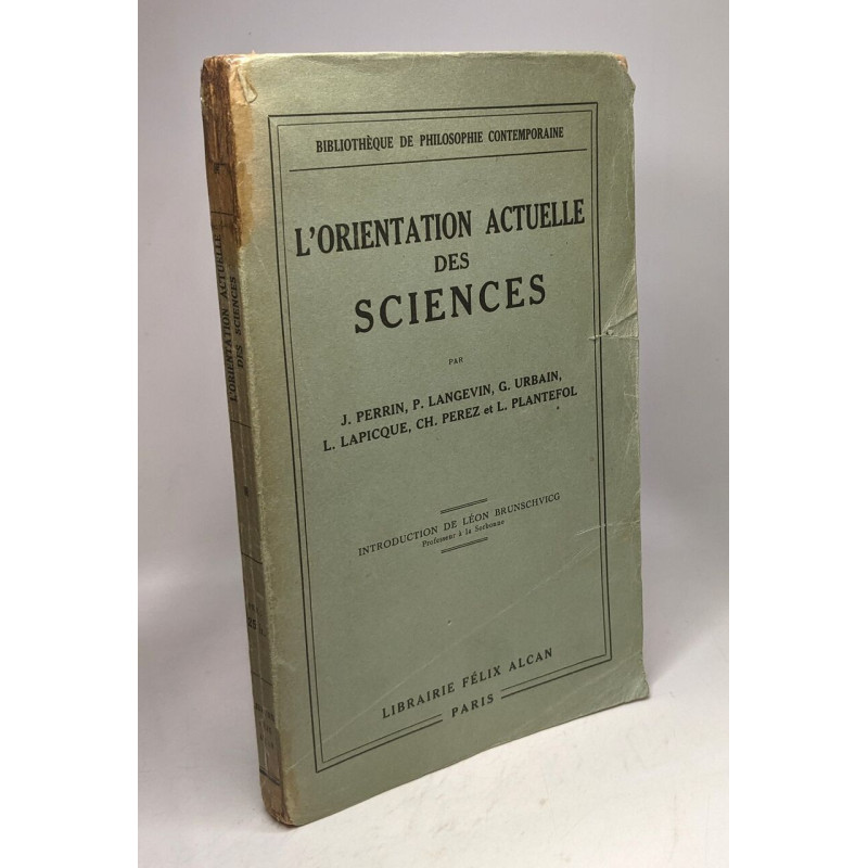 L'orientation actuelle des sciences - conférances faites à l'école...