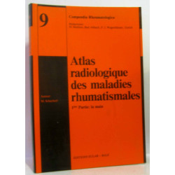 Atlas radiologique des maladies rhumatismales - 1ere partie: la...