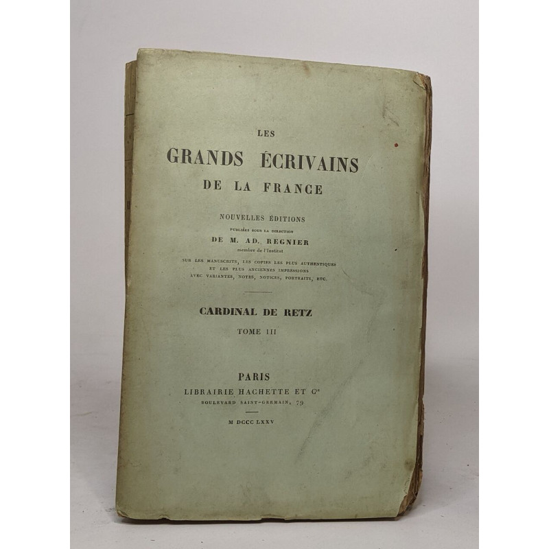Les grands écrivains de la France - Cardinal de retz tome III