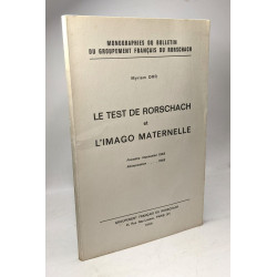 Le test de Rorschach et l'imago maternelle / Monographies du...