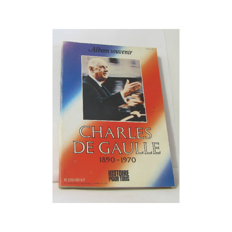 Charles de gaulle 1890-1970 histoire pour tous