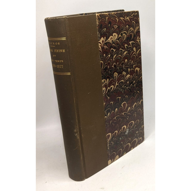 Henri Heine et son temps (1799-1827) - 2e éd