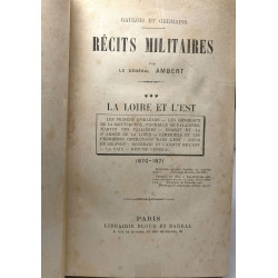 La Loire et l'Est - tome trois - Récits militaires - Gaulois et...