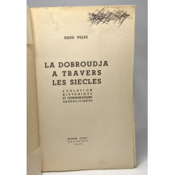 La Dobroudja à travers les siècles - évolution histoirque et...