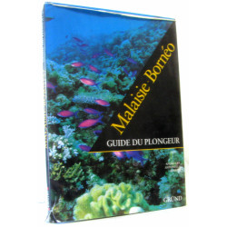 Malaisie Bornéo : Guide du plongeur