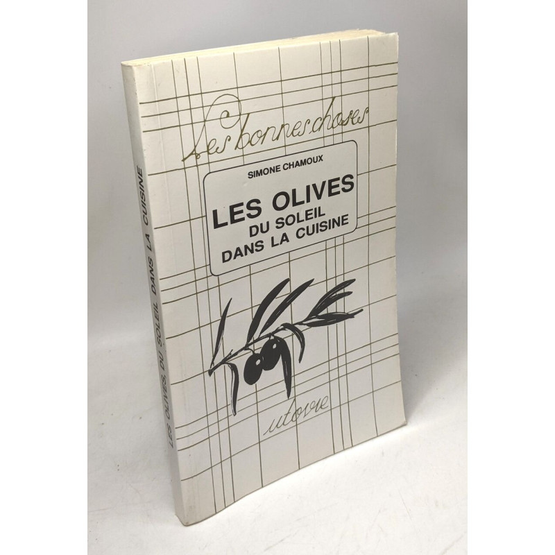 Les olives du soleil dans la cuisine