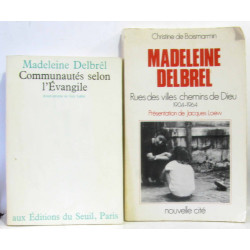 Madeleine Delbrel une vie sans frontières + centenaire de la...