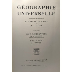 Géographie universelle TOME VIII Asie Occidentale / Hauute Asie