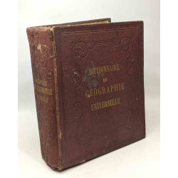Dictionnaire de géographie universelle - ancienne et moderne à...