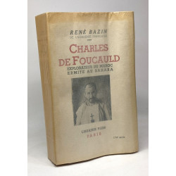 Charles de Foucauld - explorateur du Maroc ermite au Sahara