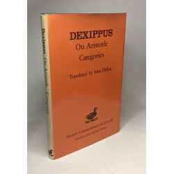 On Aristotle's Categories: Dexippus: On Aristotle Categories (The...
