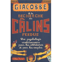 A la recherche des câlins perdus : Une psychologie révolutionnaire...