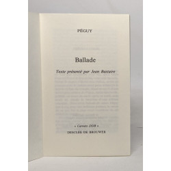 Ballade - texte présenté par Jean Bastaire
