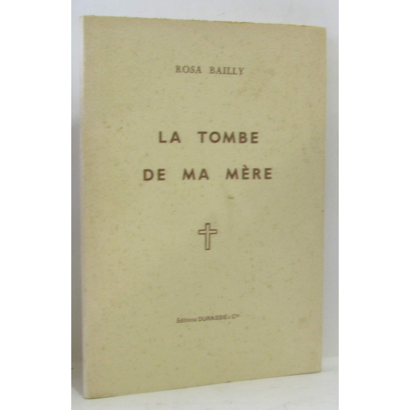 La tombe de ma mère (avec hommage de l'auteur)