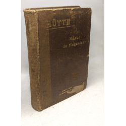 Manuel de l'ingénieur - TOME PREMIER + TOME SECOND