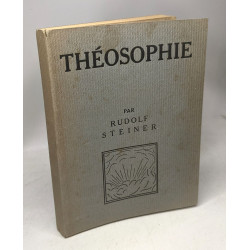 Théosophie étude sur la connaissance suprasensible et la destinée...