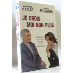 Je crois moi non plus