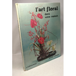 Les plantes d'appartement (1971) + L'art Floral dans votre maison...