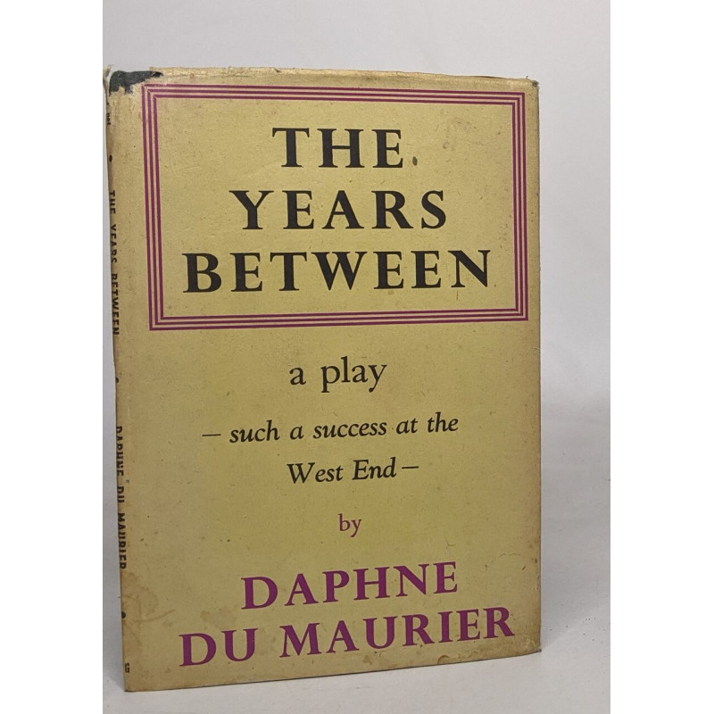 The years between a play - such a success at the west end -
