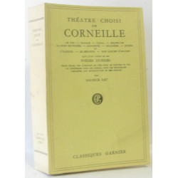 Théâtre choisi de Corneille - Le cid Horace CInna Polyeuct La mort...
