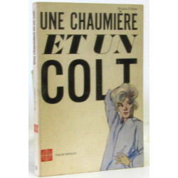 Une chaumière et un colt
