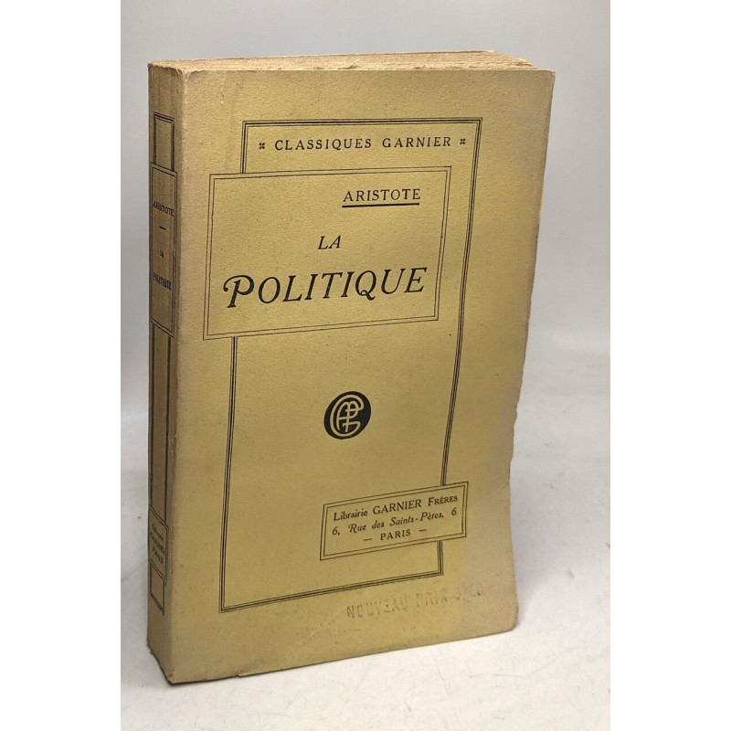 La politique. Collection : Classiques Garnier