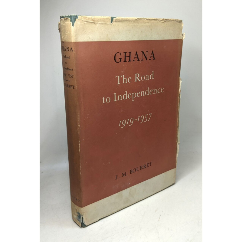 Ghana : The Road to Independence 1919-1957