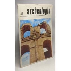 Archeologia - Anno ottavo n°51 maggio-giugno 1969