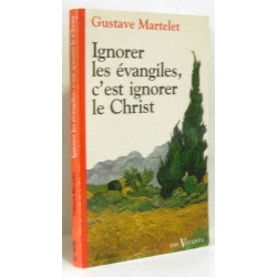 Ignorer les Évangiles c'est ignorer le Christ